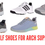 Best Golf Shoes for Arch Support