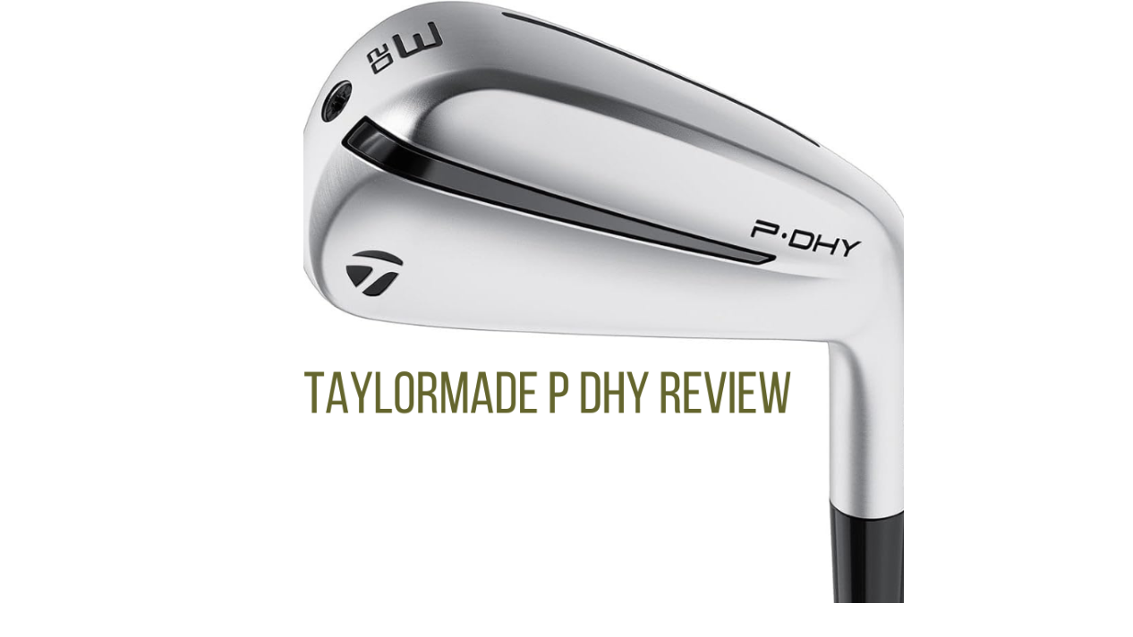 Taylormade p dhy review