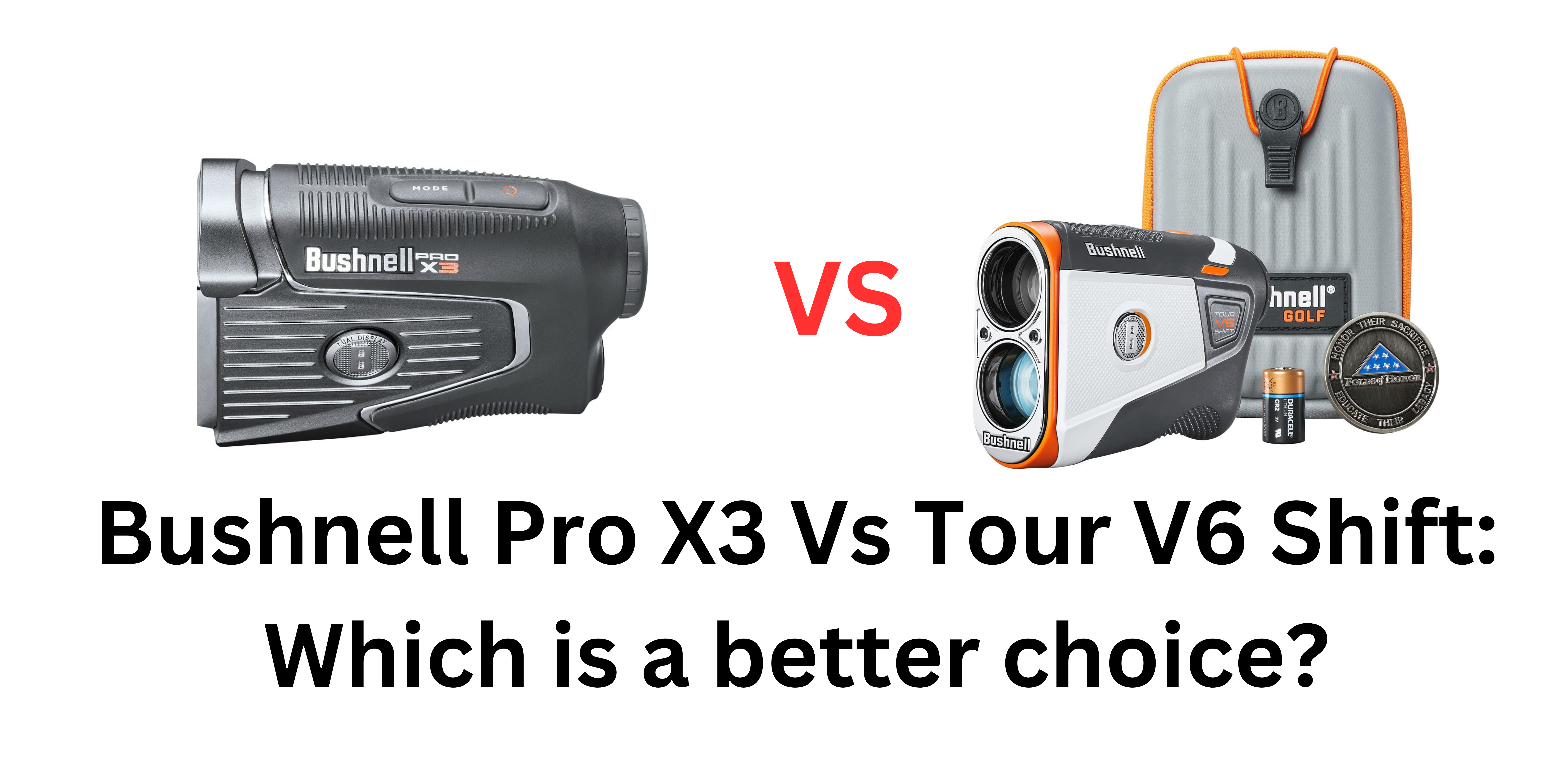 Bushnell Pro X3 Vs Tour V6 Shift: Which is a better choice?