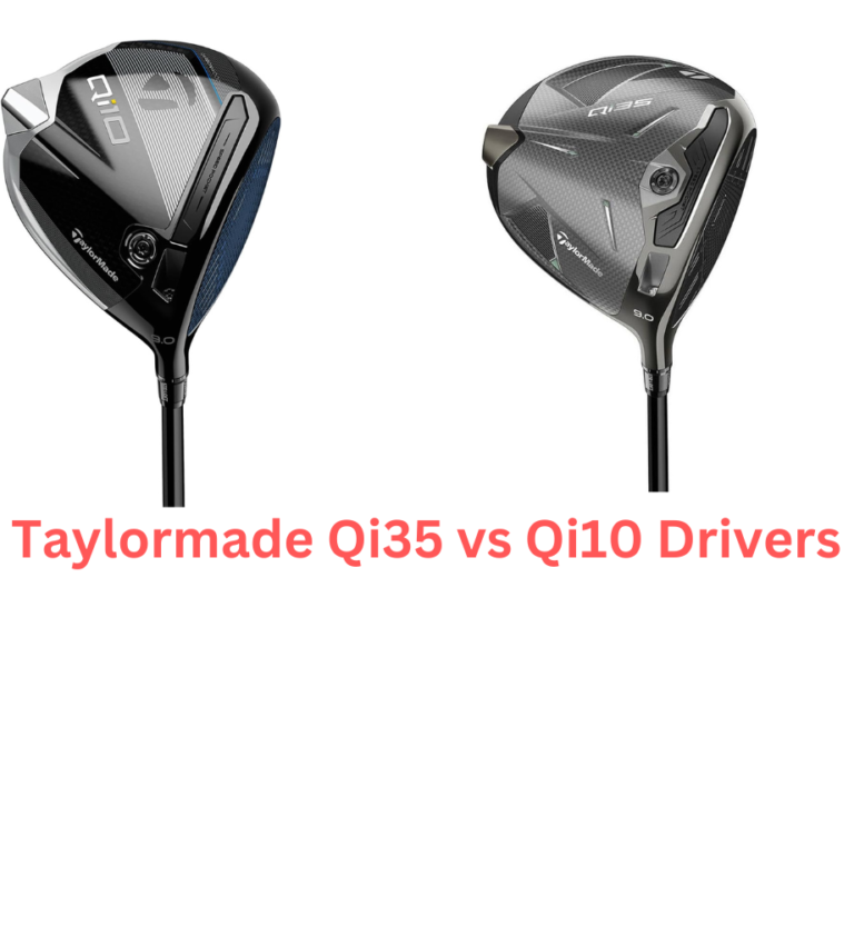 Taylormade Qi35 vs Qi10 Drivers